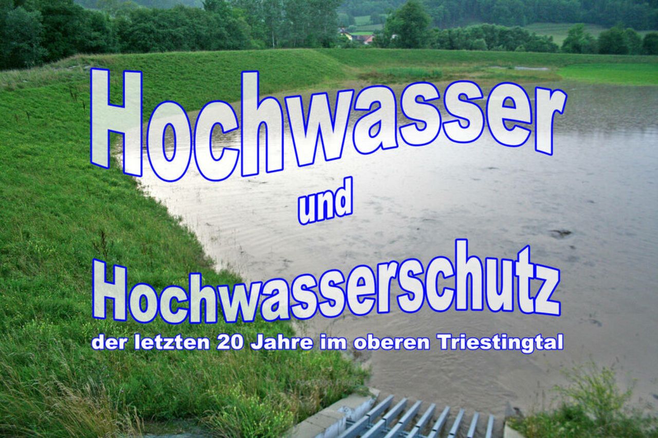 20 Jahre Hochwasser und Hochwasserschutz Triestingtal